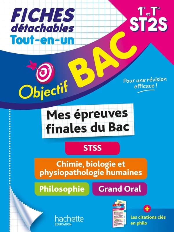 Objectif bac : Mes épreuves du Bac : STSS, Chimie, biologie et physiopathologie humaines, Philosophie, Grand Oral ; 1re et Terminale ST2S ; Fiches détachables ; Tout-en-un