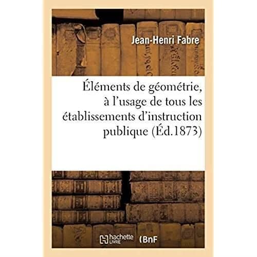 Éléments de géométrie, à l'usage de tous les établissements d'instruction publique : avec 500 problèmes variés et gradués