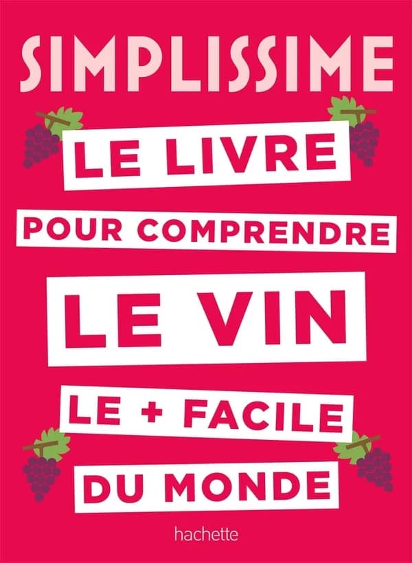 Le livre pour comprendre le vin le + facile du monde