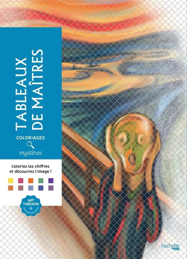 Coloriages mystères : tableaux de maîtres : [Album à colorier]