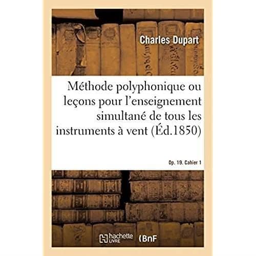 Méthode polyphonique, ou leçons élémentaires et progressives : pour l'enseignement simultané de tous les instruments à vent. Op. 19. Cahier 1