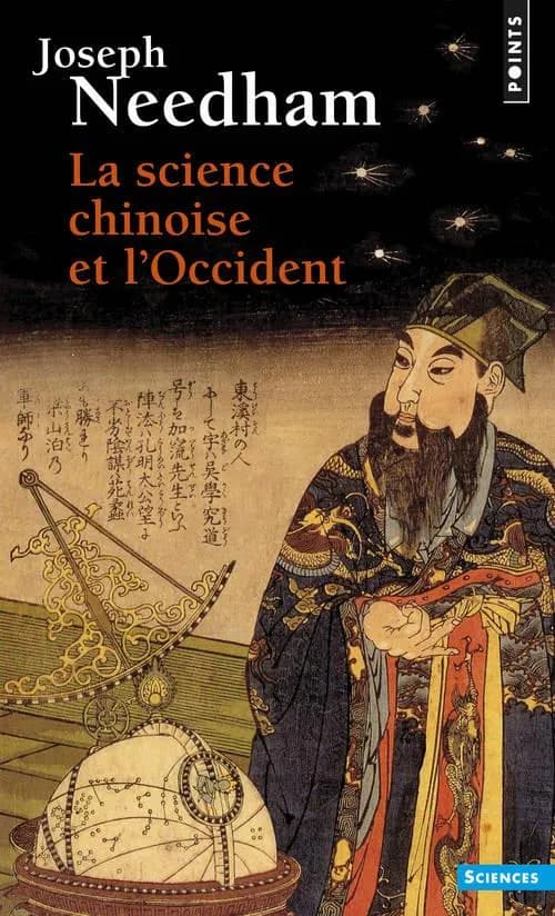 La science chinoise et l'Occident : Joseph Needham