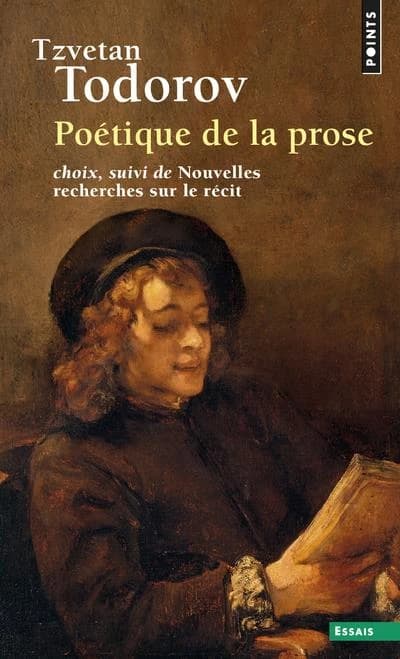 Poétique de la prose : choix ; (suivi de) Nouvelles recherches sur le récit