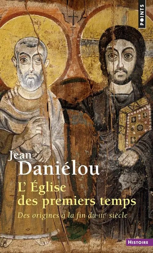 L'Église des premiers temps : des origines à la fin du IIIe siècle