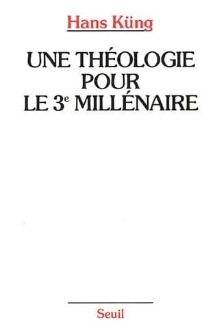 Une Théologie pour le troisième millénaire : pour un nouveau départ œcuménique