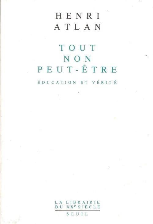 Tout, non, peut-être : éducation et vérité
