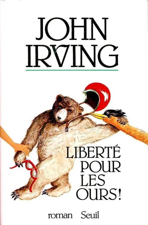 Liberté pour les ours ! : roman