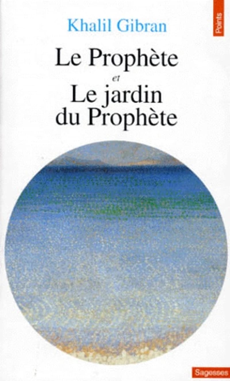 Le prophète ; et Le jardin du prophète