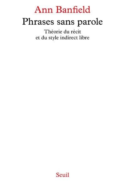 Phrases sans parole : théorie du récit et du style indirect libre