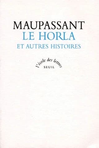 Le Horla : et autres histoires