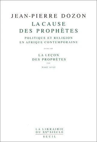 La cause des prophètes : politique et religion en Afrique contemporaine