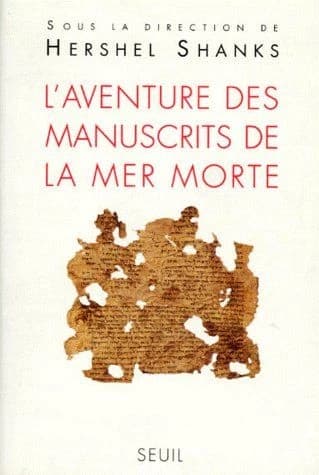 L'aventure des manuscrits de la Mer morte