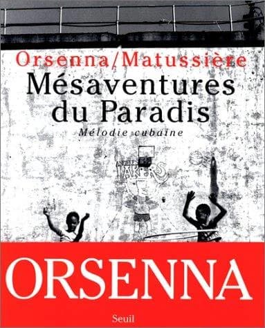 Mésaventures du paradis : mélodie cubaine