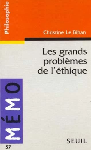 Les grands problèmes de l'éthique