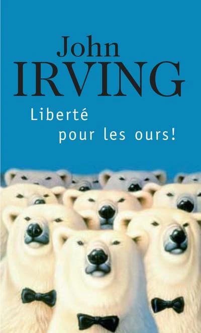 Liberté pour les ours ! : roman