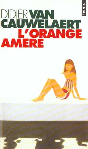 L'orange amère : roman