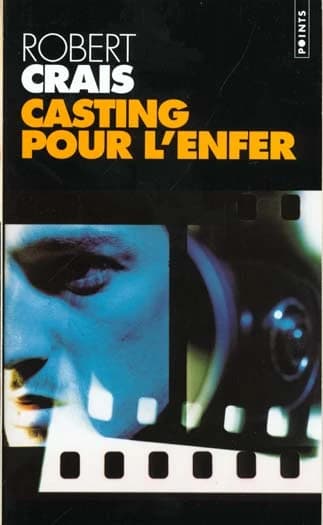 Casting pour l'enfer (Elvis Cole, #3)