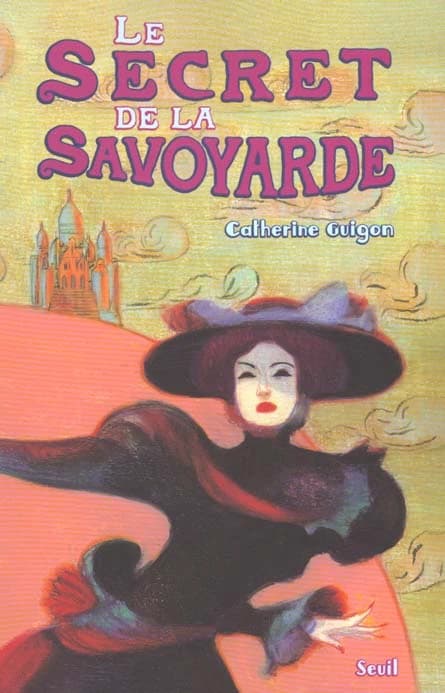 Le secret de la Savoyarde : roman d'aventures