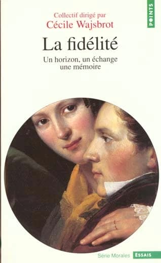 La fidélité : un horizon, un échange, une mémoire