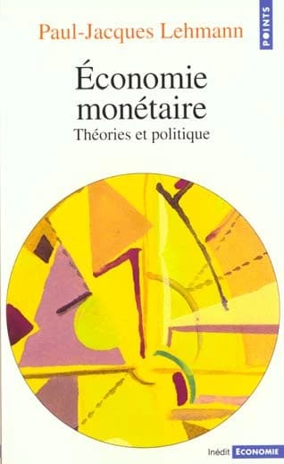 Économie monétaire : théories et politique