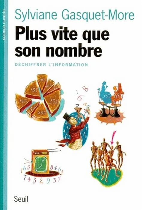 Plus vite que son nombre : déchiffrer l'information
