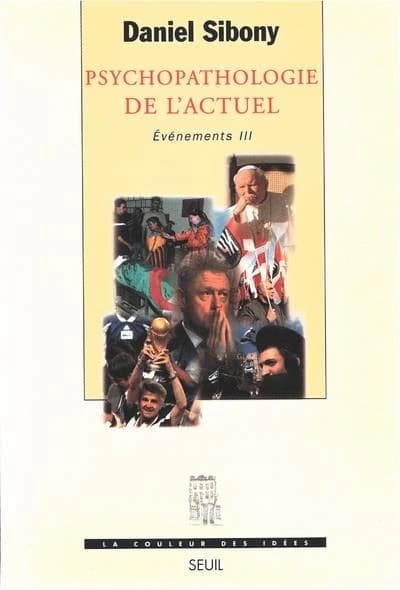 Psychopathologie de l'actuel : événements III