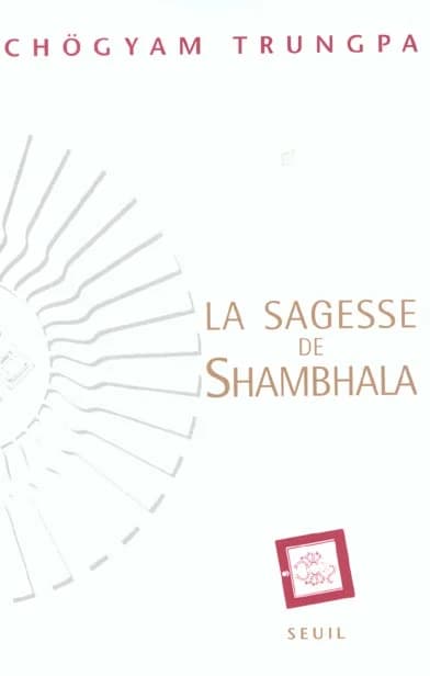 La sagesse de Shambhala : soleil du grand est