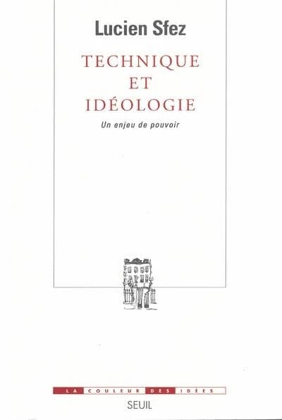 Technique et idéologie : un enjeu de pouvoir
