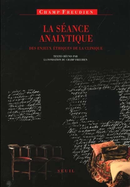 La séance analytique : des enjeux éthiques de la clinique