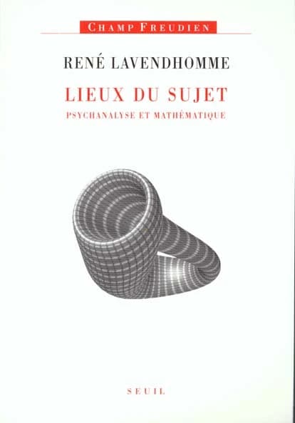 Lieux du sujet, psychanalyse et mathématique