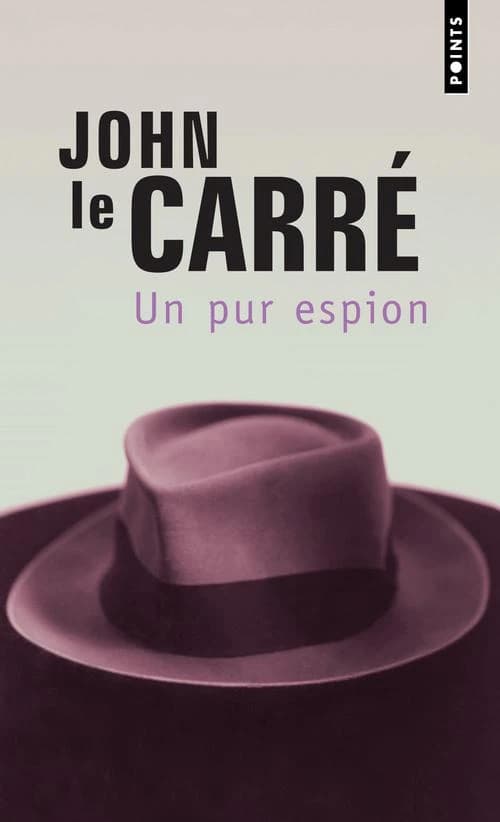 Un Pur espion : roman