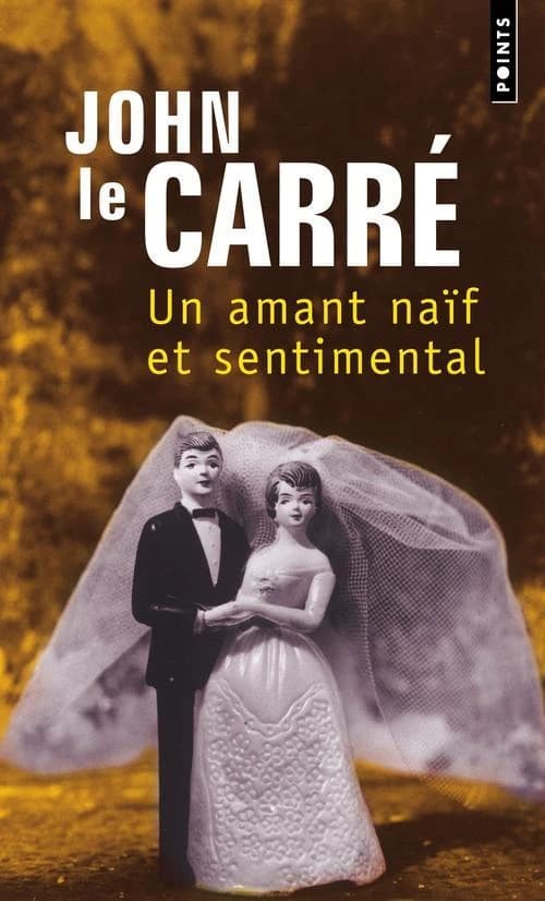 Un amant naïf et sentimental : roman