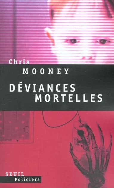 Déviances mortelles : roman