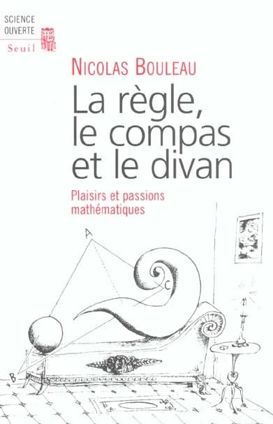 La règle, le compas et le divan : plaisirs et passions mathématiques
