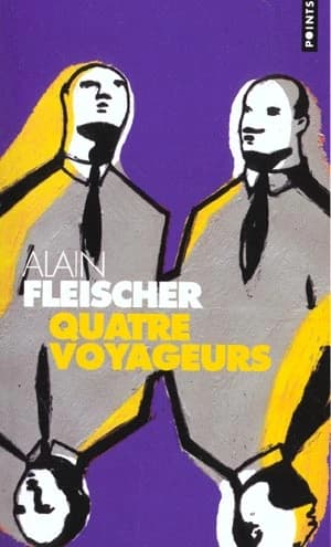 Quatre voyageurs : roman