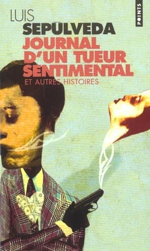 Journal d'un tueur sentimental : et autres histoires