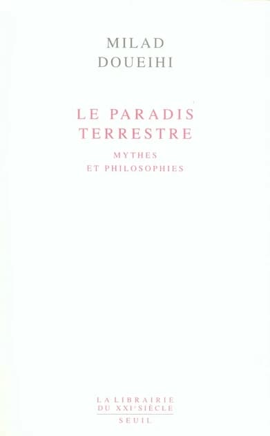 Le paradis terrestre : mythes et philosophies