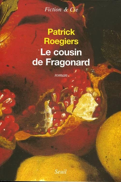 Le cousin de Fragonard : roman