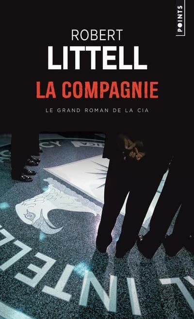 La Compagnie : le grand roman de la CIA : roman