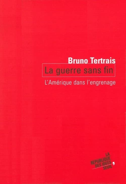 La guerre sans fin : l'Amérique dans l'engrenage