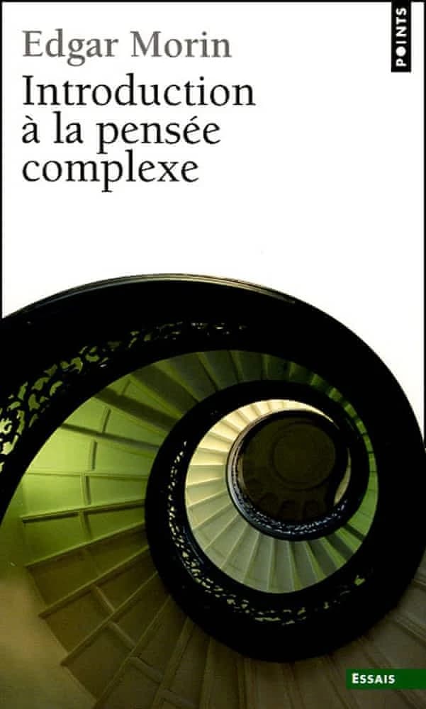 Introduction à la pensée complexe ([Nouv. éd.]) Edgar Morin