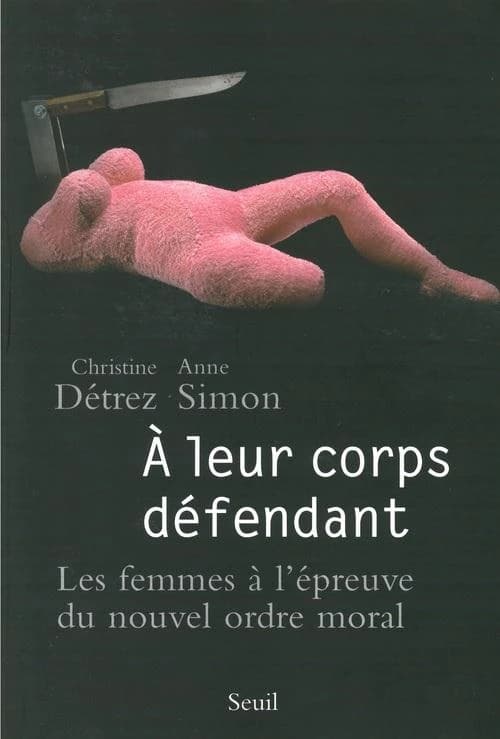 À leur corps défendant : les femmes à l'épreuve du nouvel ordre moral