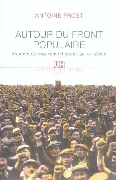 Autour du Front populaire : aspects du mouvement social au XXe siècle