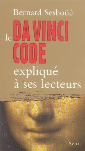 Le "Da vinci code" expliqué à ses lecteurs