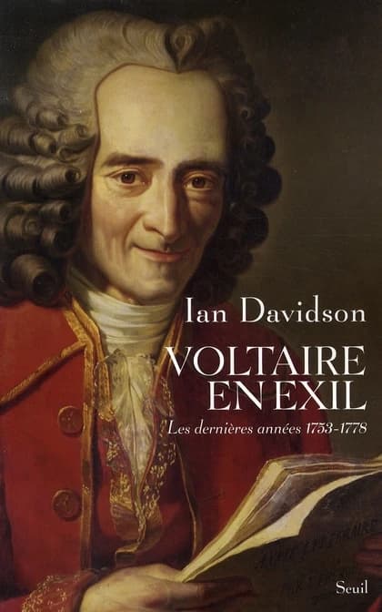 Voltaire en exil : les dernières années, 1753-1778 : essai