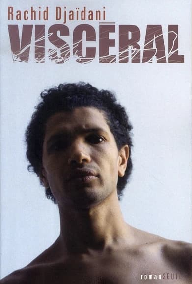Viscéral : roman