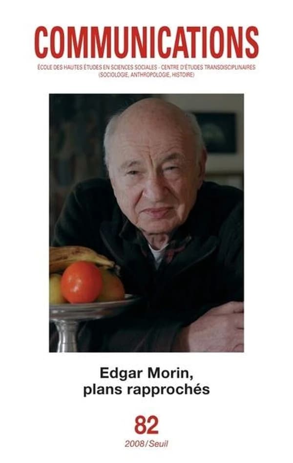 Revue communications : communications Tome 82 ; Edgar Morin