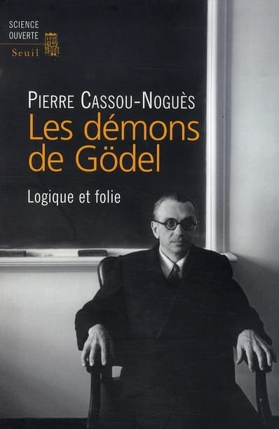 Les démons de Gödel : logique et folie