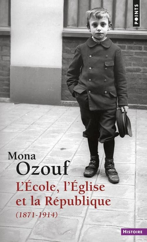 L'École, l'Église et la République, 1871-1914 ([Nouvelle éd.]) Mona Ozouf