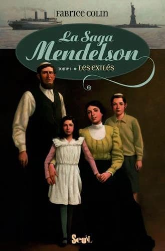 La saga Mendelson. Tome 1, Les exilés